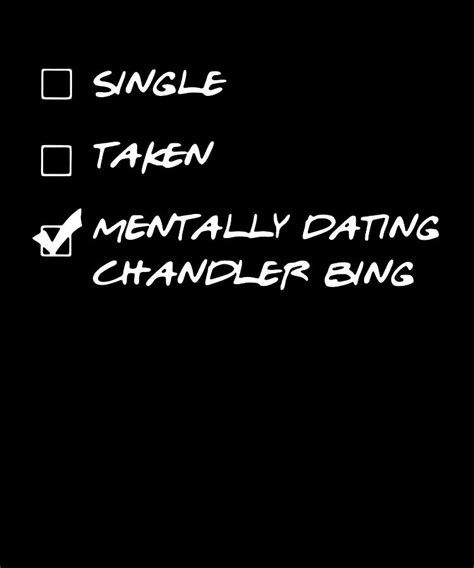 mentally dating chandler bing meaning